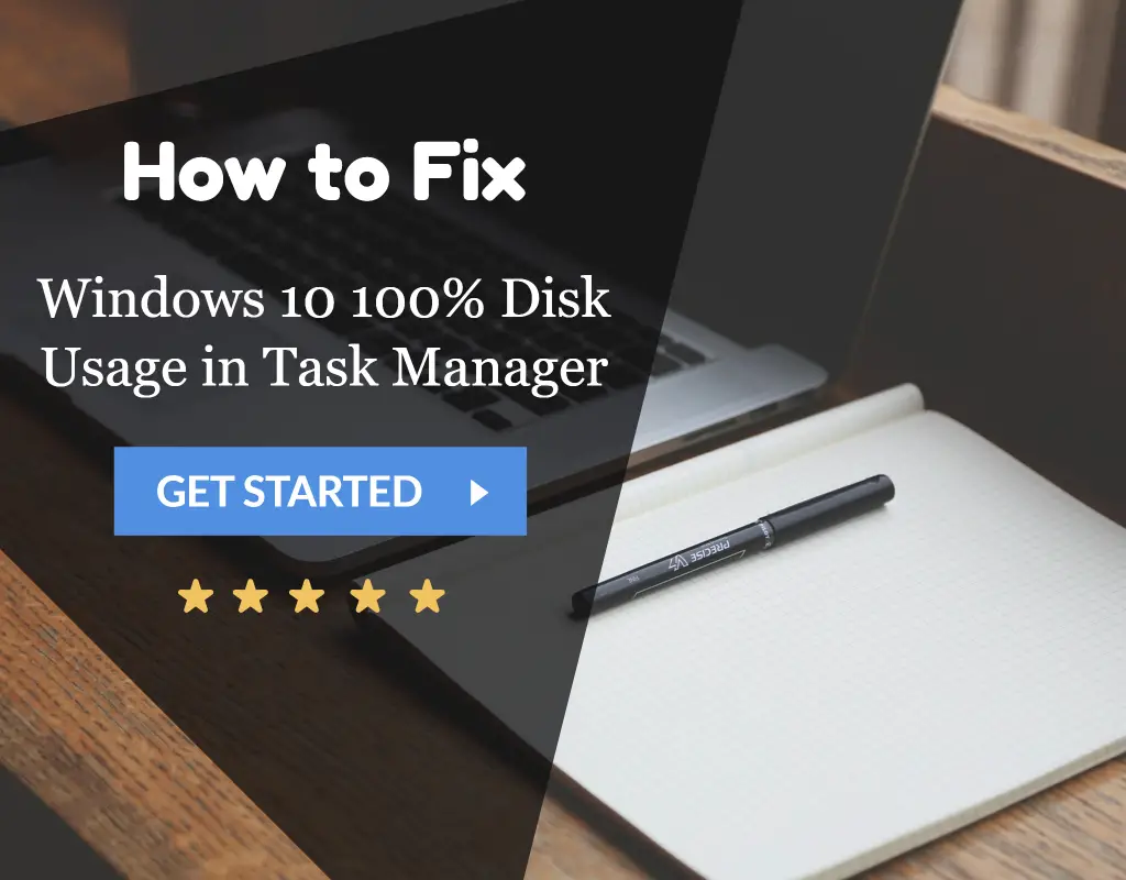 Windows 10 100% Disk Usage in Task Manager