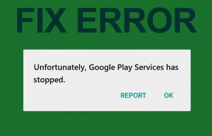 google play service has stopped fix error