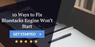 10 ways to fix bluestacks engine won’t start